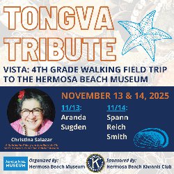 4th Grade Tongva Tribute Walking Field Trip to the Hermosa Beach Museum 11/13 & 14